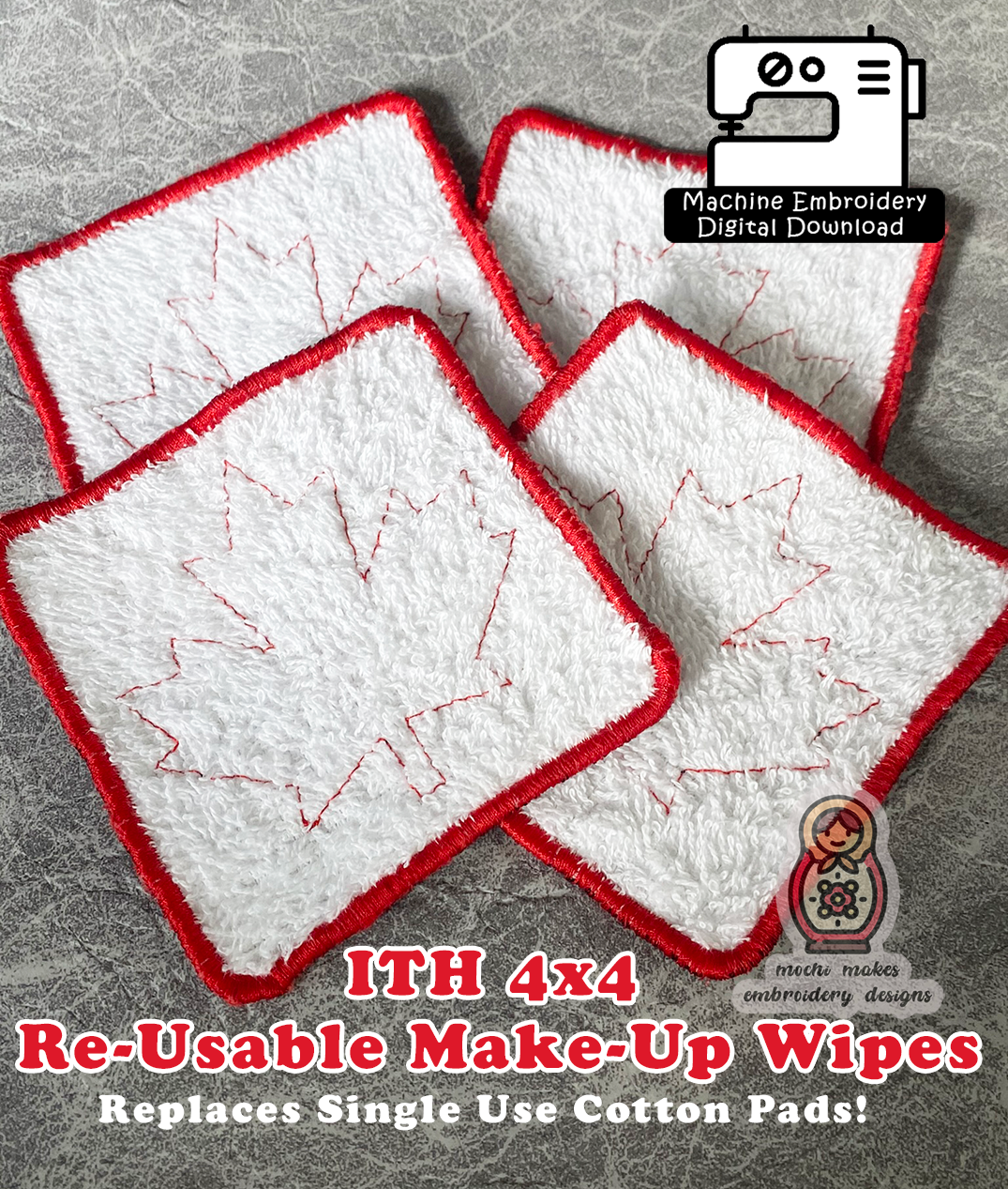 Maple Leaf Canada Canadian Re-Usable Make-up Wipes Cotton Pad ITH Machine Embroidery DIY Digital Design Download File 4x4 Terry Cloth